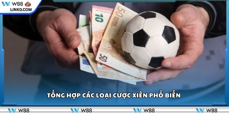 Tổng hợp các loại cược xiên phổ biến 