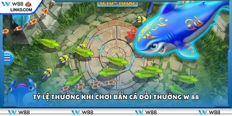 Tỷ lệ thưởng khi chơi bắn cá đổi thưởng W 88